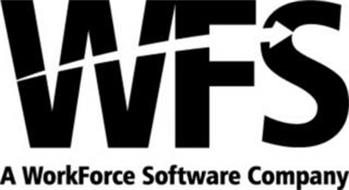 WFS A WORKFORCE SOFTWARE COMPANY Trademark of WORKFORCE SOFTWARE, LLC ...
