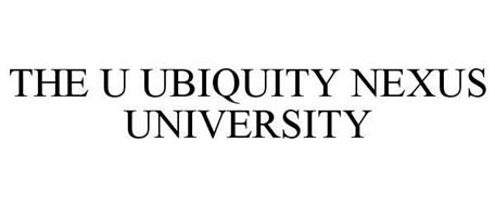 THE U UBIQUITY NEXUS UNIVERSITY