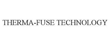 THERMA-FUSE TECHNOLOGY