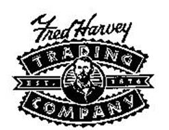 FRED HARVEY TRADING COMPANY EST. 1876 Trademark of XANTERRA PARKS ...