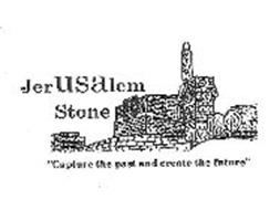 JERUSALEM STONE "CAPTURE THE PAST AND CREATE THE FUTURE"