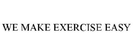 WE MAKE EXERCISE EASY