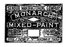 MONARCH MIXED PAINT SENOUR MANUFACTURING COMPANY, PURE LINSEED OIL, WHITE LEND & ZINC, NO BENZINE, NO WATER, OFFICE AND FACTORY NOS. 72 & 74 EWING ST. CHICAGO
