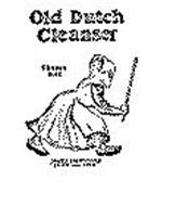 OLD DUTCH CLEANSER CHASES DIRT MAKES EVERYTHING 