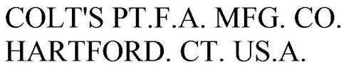 COLT'S PT.F.A. MFG. CO. HARTFORD. CT. US.A.