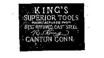 KING'S SUPERIOR TOOLS MANUFACTURED FROM BEST REFINED CAST STEEL R. KING CANTON CONN.