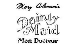MARY COLEMAN'S DAINTY MAID MON DOCTEUR