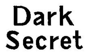 DARK SECRET