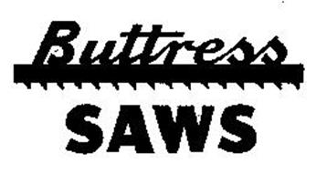 BUTTRESS SAWS