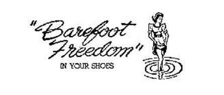 BAREFOOT FREEDOM IN YOUR SHOES