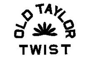 OLD TAYLOR TWIST
