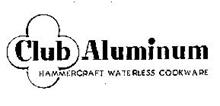 CLUB ALUMINUM HAMMERCRAFT WATERLESS COOKWARE
