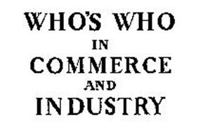 WHO'S WHO IN COMMERCE & INDUSTRY