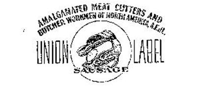 UNION SAUSAGE LABEL AMALGAMATED MEAT CUTTERS AND BUTCHER WORKMEN OF NORTH AMERICA, A.F. OF L.