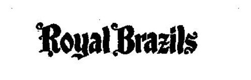 ROYAL BRAZILS