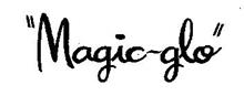 "MAGIC-GLO"