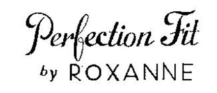PERFECTION FIT BY ROXANNE