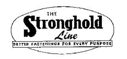 THE STRONGHOLD LINE BETTER FASTENINGS FOR EVERY PURPOSE