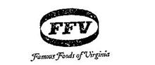 FFV FAMOUS FOODS OF VIRGINIA