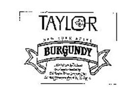 TAYLOR BURGUNDY NEW YORK STATE ALCOHOL 12% BY VOLUME PRODUCED & BOTTLED BY THE TAYLOR WINE COMPANY, INC. EST 1880 HAMMONDSPORT, N.Y., U.S.A.