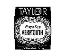 TAYLOR EXTRA DRY VERMOUTH ALCOHOL 17% BY VOLUME PRODUCED & BOTTLED BY THE TAYLOR WINE COMPANY INC. EST. 1880 HAMMONDSPORT, N.Y. U.S.A.