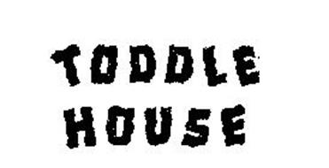 TODDLE HOUSE