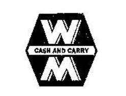 WM CASH AND CARRY