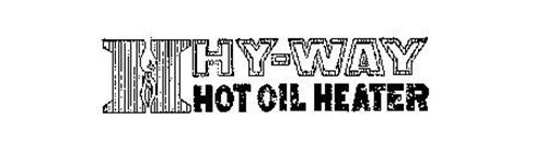 H HY-WAY HOT OIL HEATER