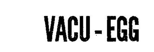 VACU-EGG