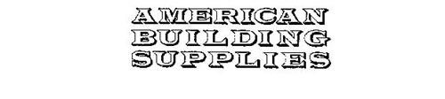 AMERICAN BUILDING SUPPLIES