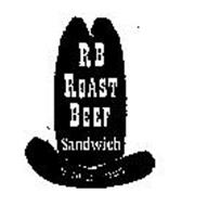 RB ROAST BEEF SANDWICH IS DELICIOUS