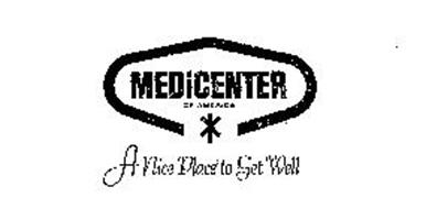 MEDICENTER OF AMERICA A NICE PLACE TO GET WELL