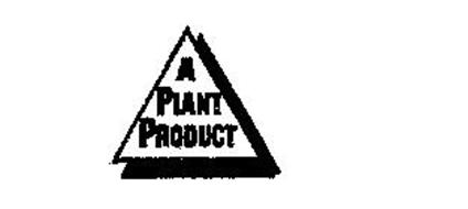A PLANT PRODUCT