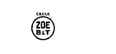 CAULK ZOE B & T
