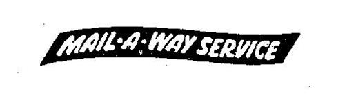 MAIL-A-WAY SERVICE
