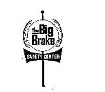 BIG BRAKE SAFETY CENTER