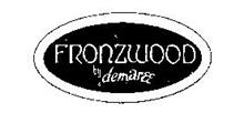FRONZWOOD BY DEMAREE