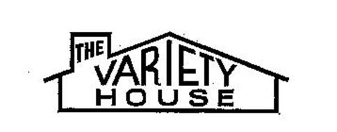 THE VARIETY HOUSE