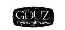 GOUZ RHYMES WITH COWS