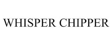 WHISPER CHIPPER