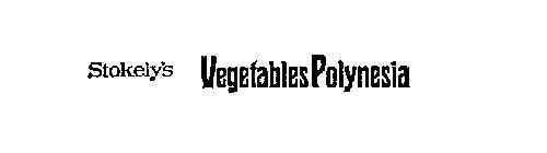 VEGETABLES POLYNESIA