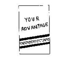 YOUR ADVANTAGE