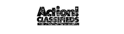 ACTION! CLASSIFIEDS