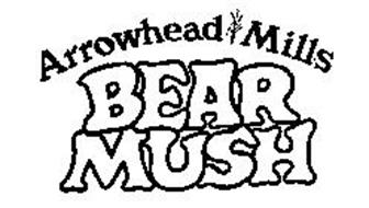 ARROWHEAD MILLS BEAR MUSH
