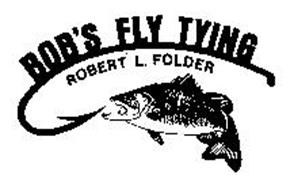 BOB'S FLY TYING ROBERT L. FOLDER