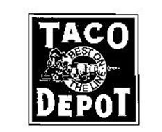TACO DEPOT BEST ON THE LINE