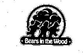 BEARS IN THE WOOD