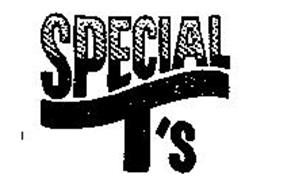 SPECIAL T'S