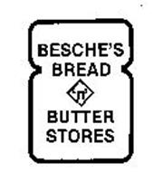 BESCHE'S BREAD 'N' BUTTER STORES