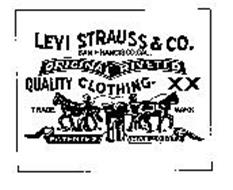 LEVI STRAUSS & CO.SAN FRANSISCO,CAL.  ORIGINAL RIVETED QUALITY CLOTHING.  X X  PATENTED MAY 20 1873